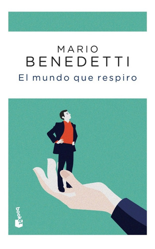 El Mundo Que Respiro (bol) De Mario Benedetti