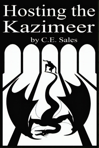 Hosting The Kazimeer, De Sales, C. E.. Editorial Lightning Source Inc, Tapa Blanda En Inglés