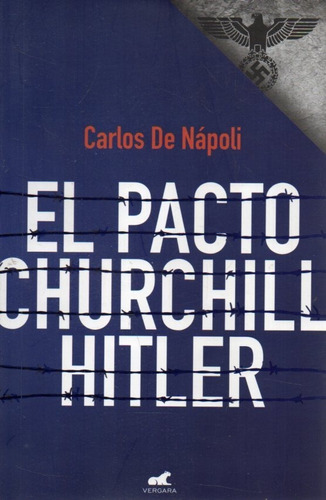 El Pacto Churchill Hitler Carlos De Napoli 