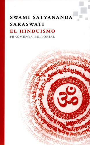 El Hinduismo, De Satyananda Saraswati, Swami. Editorial Fragmenta, Tapa Blanda En Español, 2014