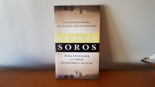 El Nuevo Paradigma De Los Mercados Financieros- G, Soros (*)