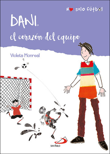 Dani El Corazon Del Equipo - Monreal Diaz, Violeta