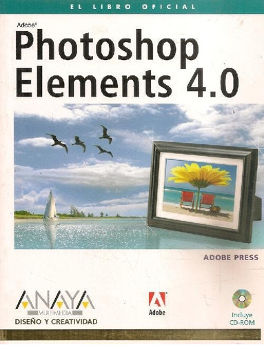 Libro El Libro Oficial Photoshop Elements 4.0 Cd De Edicione