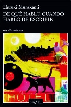 De Que Hablo Cuando Hablo De Escribir - Murakami