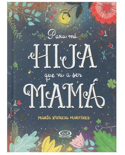 Libro Para Mi Hija Que Va A Ser Mama  V&r  Editoras