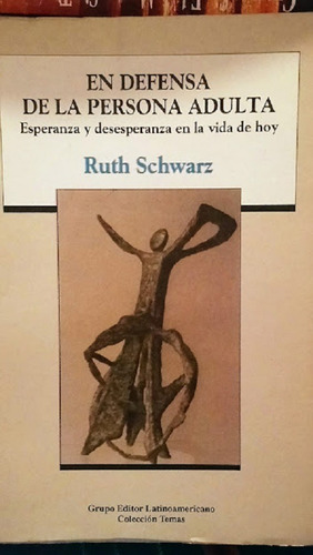 En Defensa De La Persona Adulta - Ruth Schwarz - Excelente