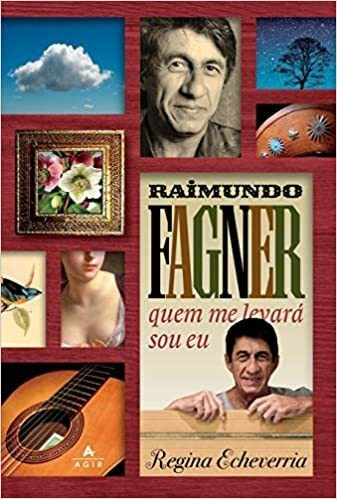 Livro Raimundo Fagner - Quem Me Levará Sou Eu