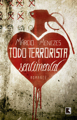 Todo terrorista é sentimental, de Menezes, Márcio. Editora Record Ltda., capa mole em português, 2011