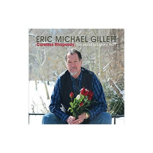 Gillett Eric Michael Careless Rhapsody The Heart Of Lorenz H