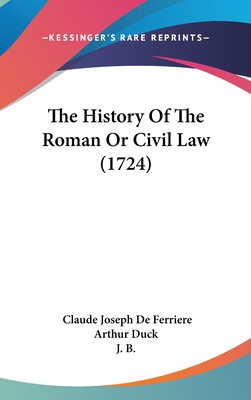 Libro The History Of The Roman Or Civil Law (1724) - De F...