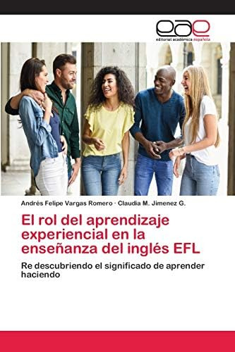 Libro: El Rol Del Aprendizaje Experiencial En La Enseñanza D