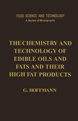 The Chemistry And Technology Of Edible Oils And Fats And The