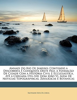 Libro Annaes Do Rio De Janeiro: Contendo A Descoberta E C...