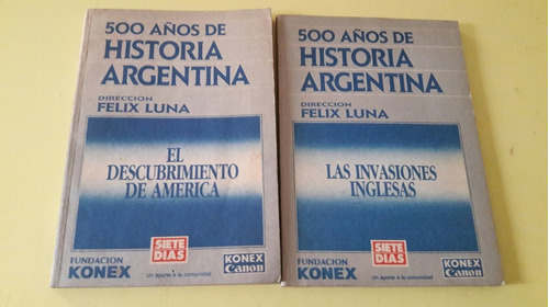 2 Libros 500 Años Historia Argentina Felix Luna Invasiones 