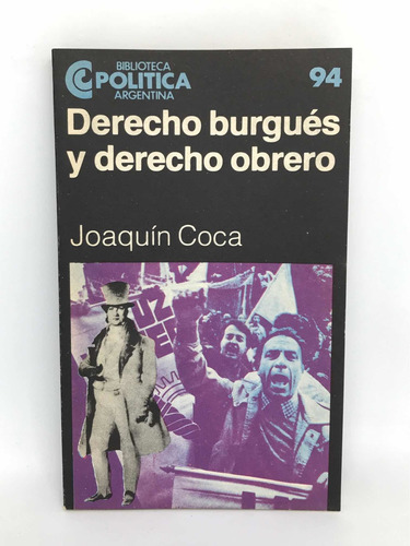 Derecho Burgues Y Derecho Obrero Nro 94 Joaquin Coca Ceal