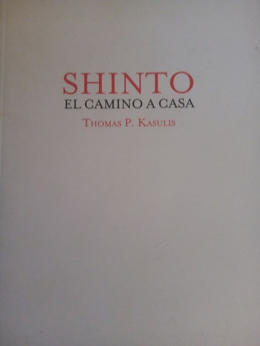 Libro Shinto. El Camino A Casa