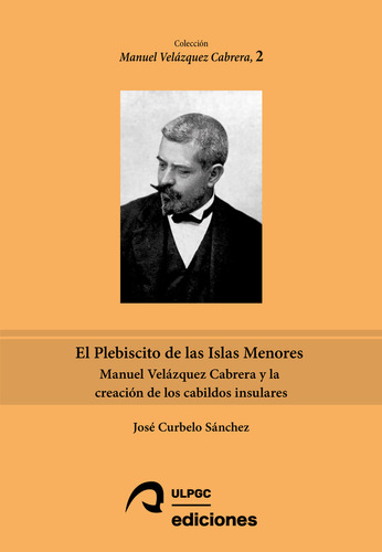 Libro El Plebiscito De Las Islas Menores - Jose Curbelo