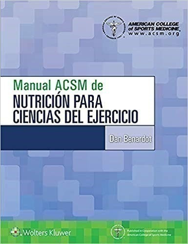 Manual Acsm De Nutrición Para Ciencias Del Ejercicio - Bena