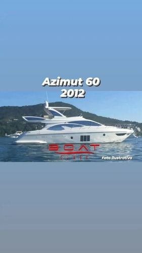 Azimut 60 2012, Intermarine 60, Real 60, Fairline 60