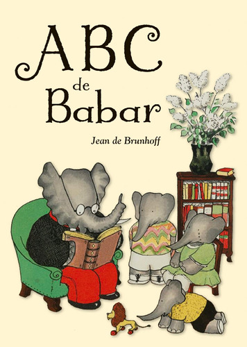 ABC de Babar, de De Brunhoff, Jean. Editorial PICARONA-OBELISCO, tapa dura en español, 2019