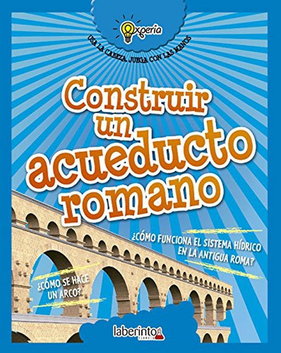 Construir Un Acueducto Romano: 2 (experia)