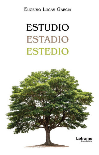 Estudio, estadio, estedio, de Lucas García, Eugenio. Editorial Letrame S.L., tapa blanda en español