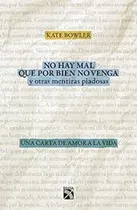 Comprar No Hay Mal Que Pos Bien Venga Y Otras Mentiras Piadosas - Ka