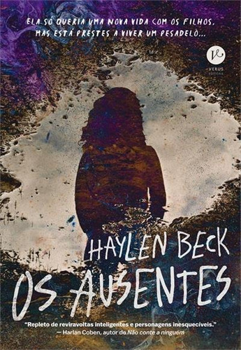 OS AUSENTES - 1ªED.(2022), de Haylen Beck. Editora Verus, capa mole, edição 1 em português, 2022