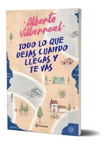 Libro Todo Lo Que Dejas Cuando Llegas Y Te Vas - Villareal