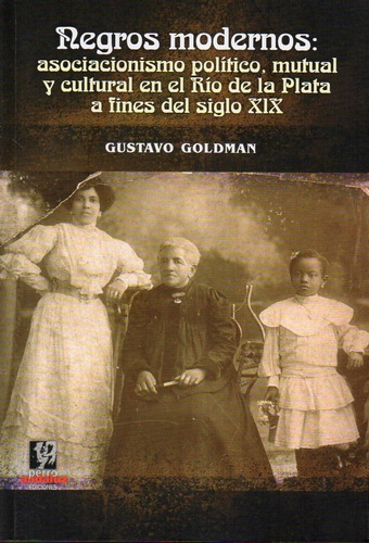 Negros Modernos, De Gustavo Goldman. Editorial Perro Andaluz En Español