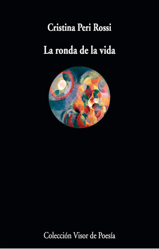 Libro La Ronda De La Vida - Cristina Peri Rossi