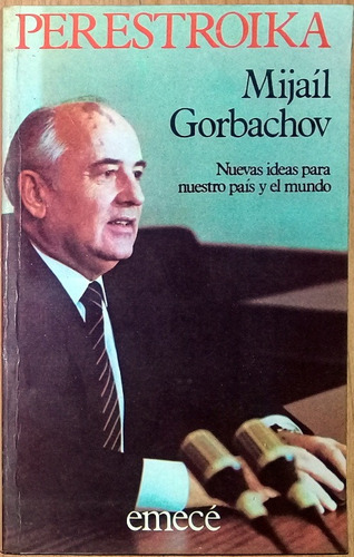 Perestroika - Mijaíl Gorbachov - Emecé