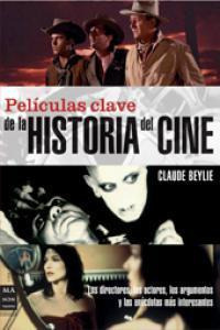 Libro: Películas Clave De La Historia Del Cine. Beylie, Clau