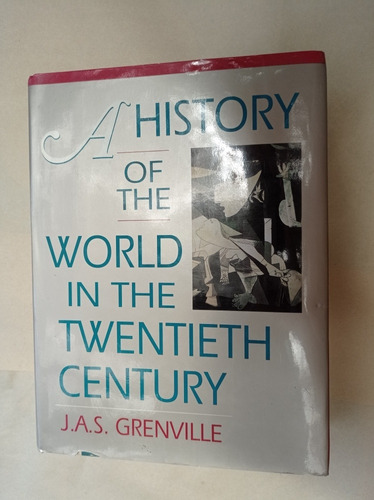 A History Of The World In The Twentieth Century Grenville