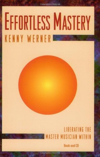 Effortless Mastery, De Kenny Werner. Editorial Jamey Aebersold Jazz, Tapa Blanda En Inglés