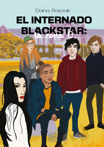 El Internado Blackstar: La Zona 0, De Razzak Anta, Dana. Editorial Malas Artes, Tapa Blanda En Español