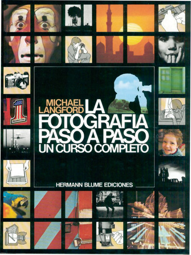 La Fotografía Paso A Paso - Langford, Michael