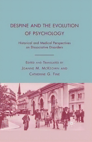 Despine And The Evolution Of Psychology, De J. Mckeown. Editorial Palgrave Macmillan, Tapa Blanda En Inglés