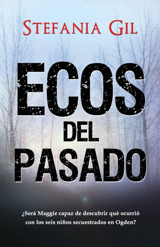 Libro: Ecos Del Pasado: Suspenso, Romance, Misterio (spanish