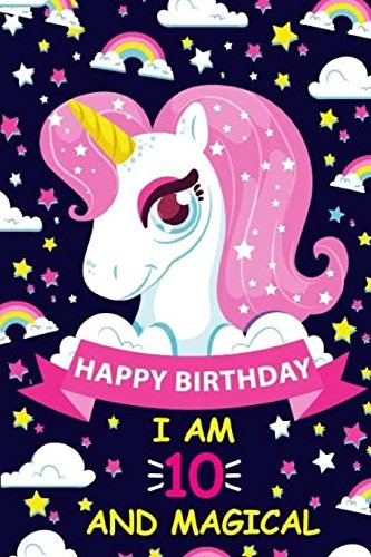 Happy Birthday I Am 10 And Magical Cute Unicorn Gift For 10t