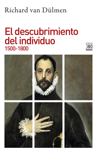 El Descubrimiento Del Individuo, Van Dulmen, Ed. Sxxi Esp.