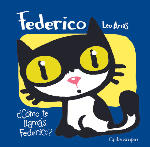 Federico ¿como Te Llamas, Federico? - Leo Arias