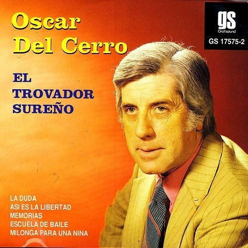 El Trovador Sureño - Del Cerro Oscar (cd) 