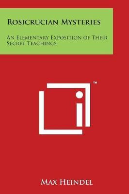 Libro Rosicrucian Mysteries : An Elementary Exposition Of...