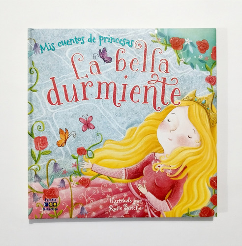 La Bella Durmiente - Tapa Dura Acolchada Ilustrado En Couché