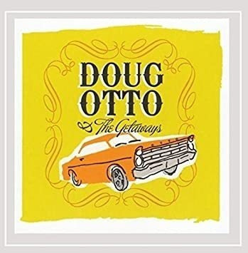 Otto Doug & The Getaways Doug Otto & The Getaways Cd