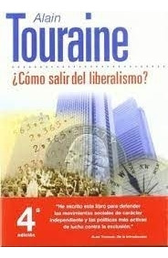 Como Salir Del Liberalismo Alain Touraine