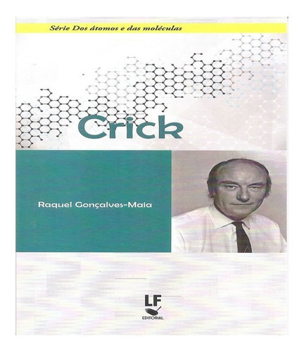 Crick: Crick, De Maia, Raquel Goncalves. Editora Livraria Da Fisica, Capa Mole Em Português