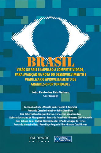 Brasil: Visão de país e impulso à competitividade, de Velloso, João Paulo dos Reis. Editorial Editora José Olympio Ltda., capa mole em português, 2012