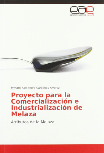 Libro: Proyecto Para La Comercialización E Industrialización